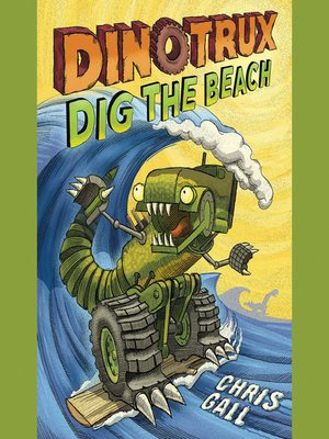 cover image of Dinotrux Dig the Beach